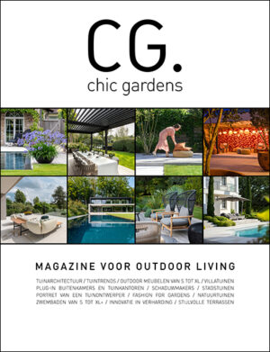 CHIC GARDENS MAGAZINE OUTDOOR LIVING TUINARCHITECTUUR TUINPROJECTEN TUINDESIGN